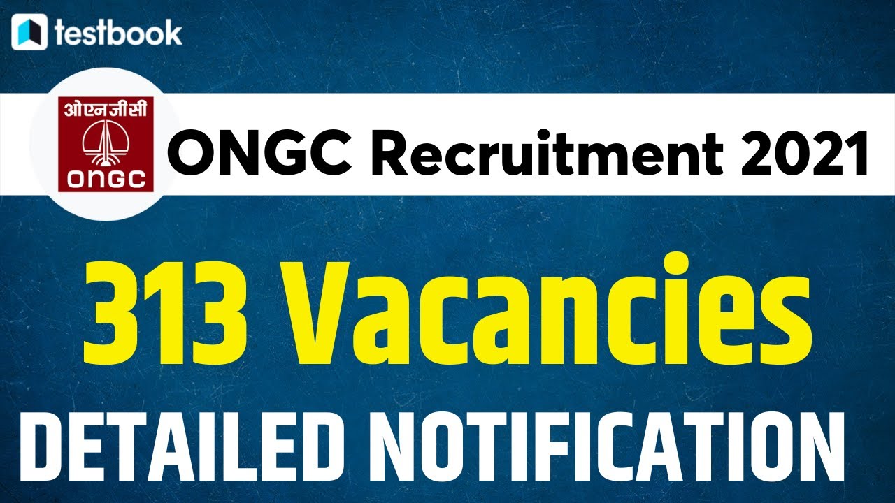 ONGC Recruitment 2021 | ONGC Graduate Trainee Vacancy, Eligibility, Selection Process, Salary
