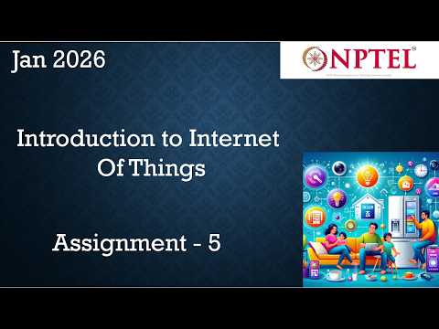 NPTEL Introduction to Internet Of Things Assignment 5 Week 5 Jan 2026 | Jan 2026