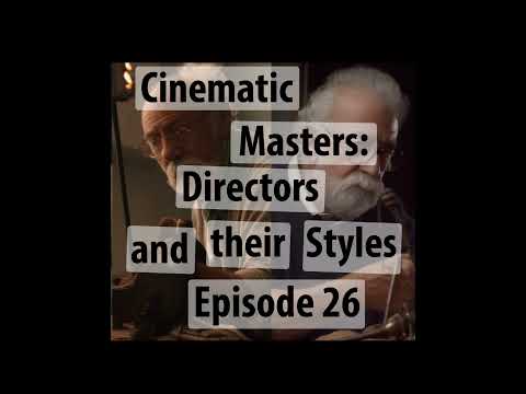 Unravelling Cinematic Masters: An Intellectual Journey into Directors and Their Styles