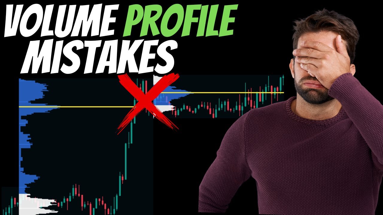 2 Mistakes To Avoid Trading Volume Profile!