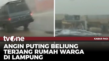 Detik-detik Angin Puting Beliung Porak-porandakan Wilayah Pringsewu! | Kabar Pagi tvOne