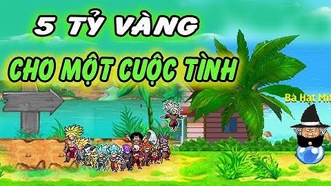 Ngọc Rồng Onine - 5 Tỷ Vàng Cho Một Cuộc Tình...Cái Kết Quá Đắng