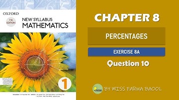 BOOK D1 | Percentages | Exercise 8A (Question 10)