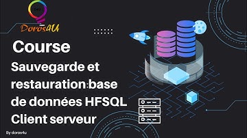 Windev Cours 54 : sauvegarde et restauration base de données HFSQL C/S
