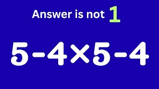 5-4×5-4 =❓Most people get this maths question wrong / Simplify algebraic expression
