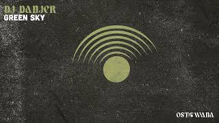 DJ Danjer - Green Sky (Original Mix) I Ostowana