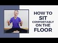 How to sit comfortably on the floor: Yoga anatomy