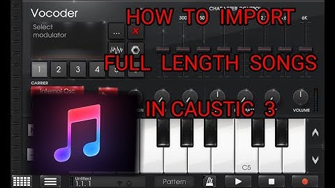 How To Import A Full Song In Caustic 3