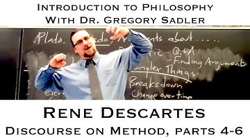 Rene Descartes, Discourse on Method parts 4-6 - Introduction to Philosophy