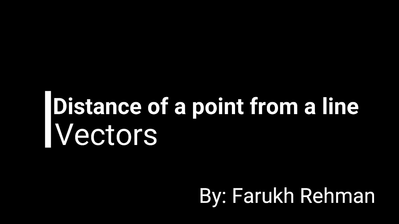 Distance of a point from a line | 3 dimensions | Lesson 4 | A Level ...