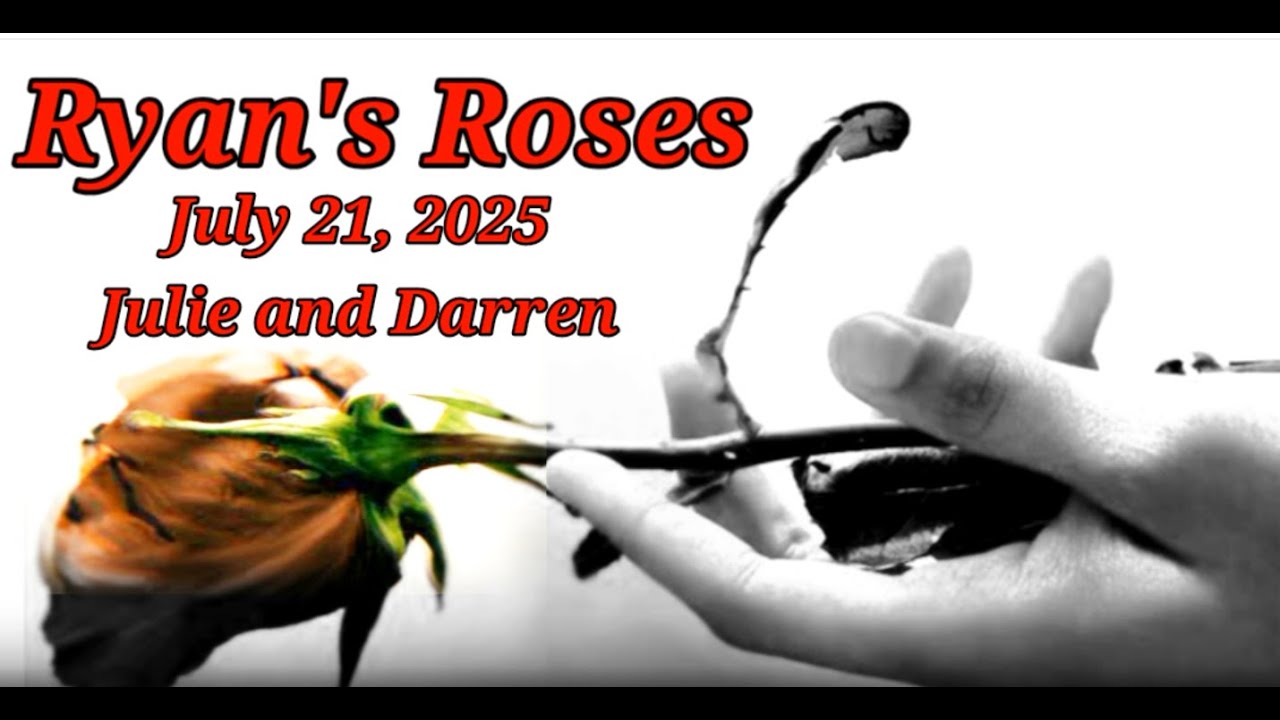 Ryan's Roses July 21, 2025 Julie and Darren