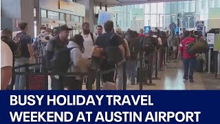 Memorial Day: Busy travel weekend at Austin airport | FOX 7 Austin