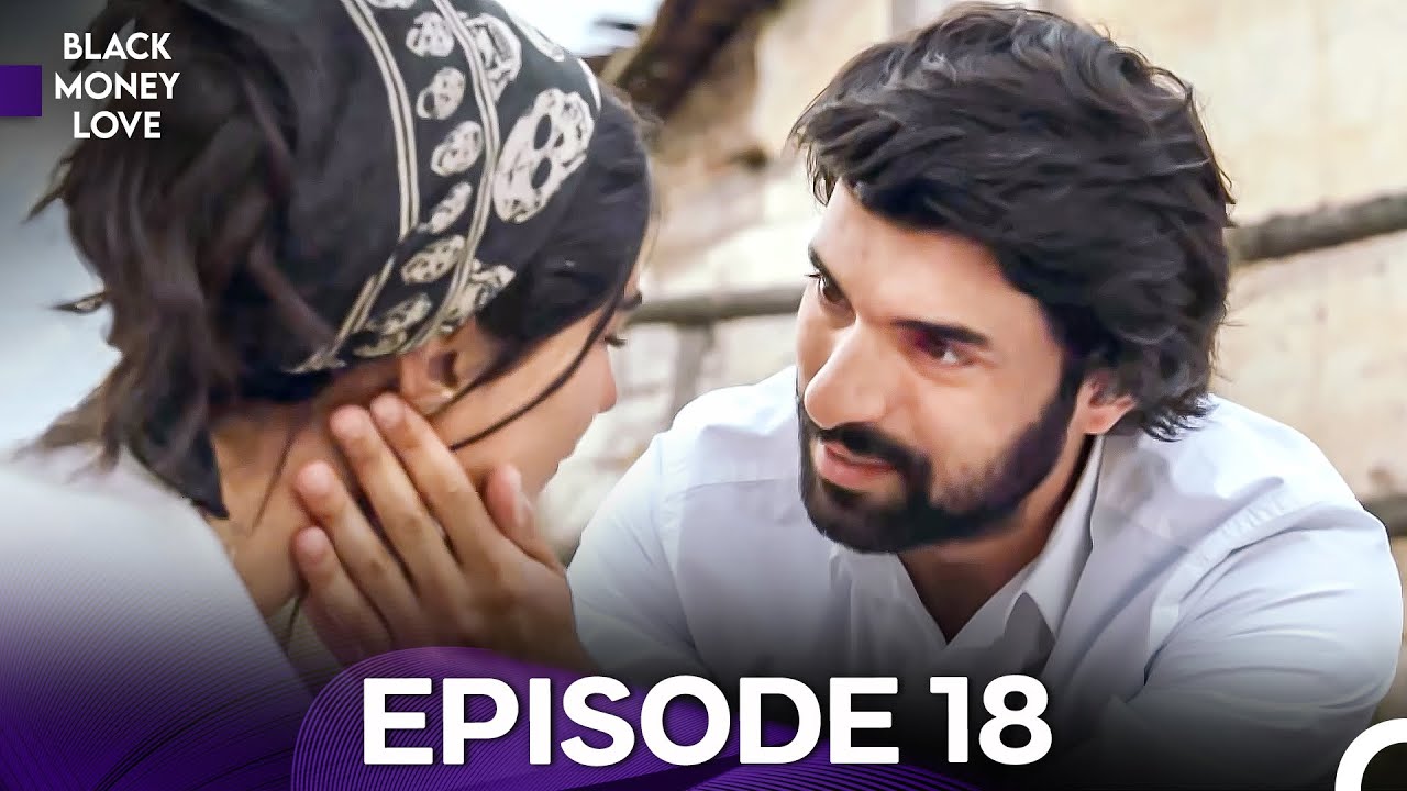 Black Money Love Episode 18 (English Dubbed) - FULL HD