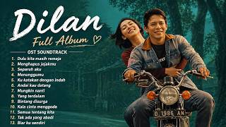 Ost Dilan  Album Terbaik  Lagu Ariel Noah U0026 Noah  Dulu Kita Masih Remaja Separuh Aku