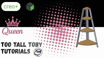 Too Tall Toby Challenge 25-11-07 - Creo Parametric Tutorial