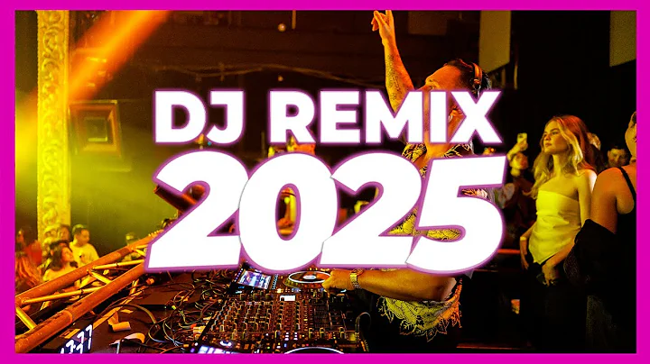 DJ REMIX SONG 2025 - Remixes & Mashups of Popular Songs 2025 | DJ Remix Music Disco DJ Club Mix 2025