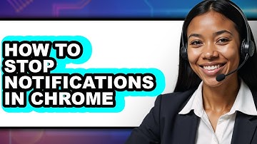 How to Stop Notifications in Chrome (full Guide)