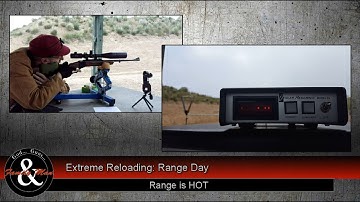 Extreme Reloading: Range Day! (ep. 07)