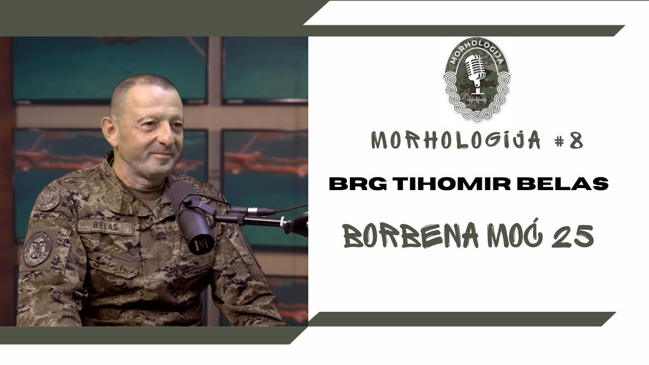 MORHOLOGIJA #8 | brigadir Tihomir Belas o najvećoj vojnoj vježbi OSRH – Borbena moć 25