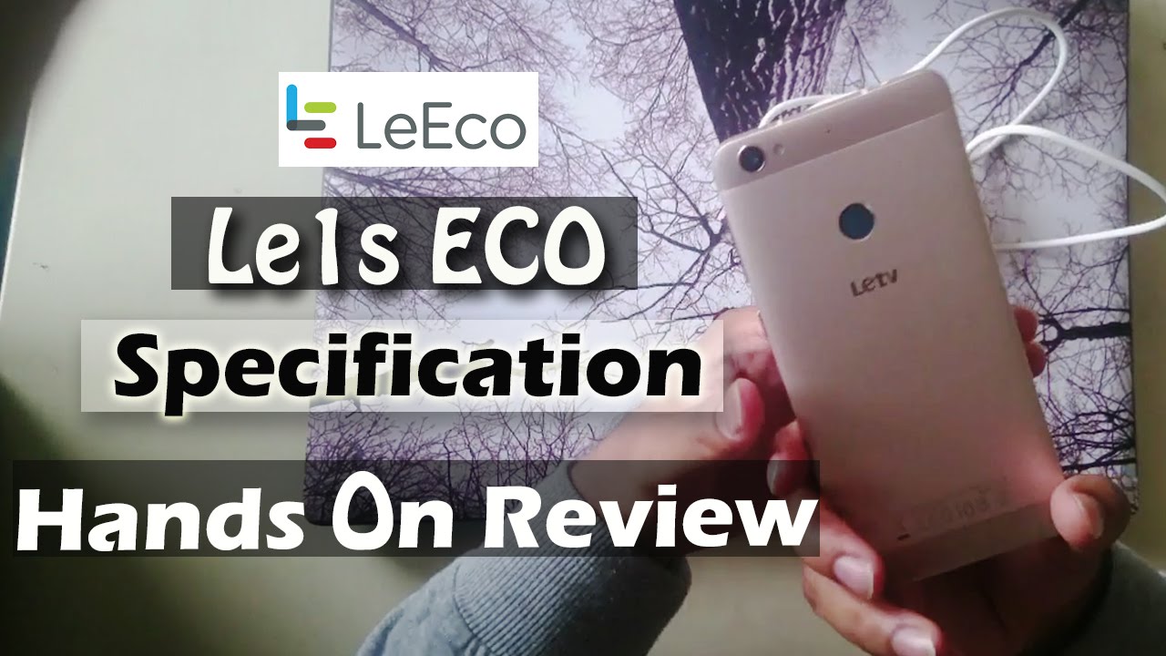 Letv Le1s Eco Hands On Review | Comparison with Le1s | Specifications | All you need to know