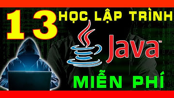 [MIỄN PHÍ] HỌC LẬP TRÌNH ỨNG DỤNG DI ĐỘNG ANDROID - Bắt Đầu Với Khóa Học Java Cơ Bản
