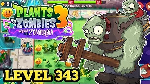 Plants vs Zombies™ 3 Gameplay Walkthrough Level 343