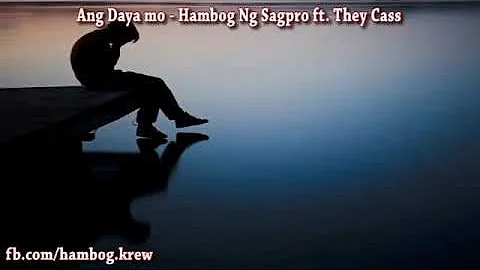 Hambog Ng Sagoro - Ang Daya Mo (Official Lyric Video)