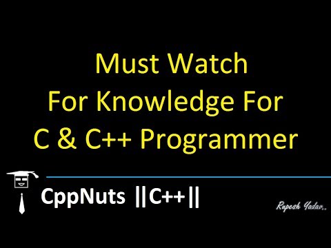 Must Watch For Knowledge For C & C++ Programmer