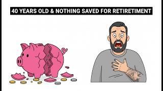 40 Years Old and Nothing Saved for Retirement Do THIS Now