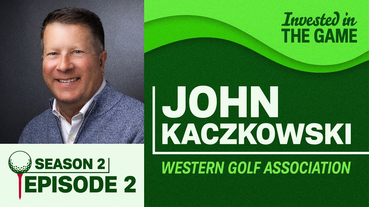 John Kaczkowski: President & CEO, Western Golf Association John Kaczkowski: President & CEO, Western Golf Association