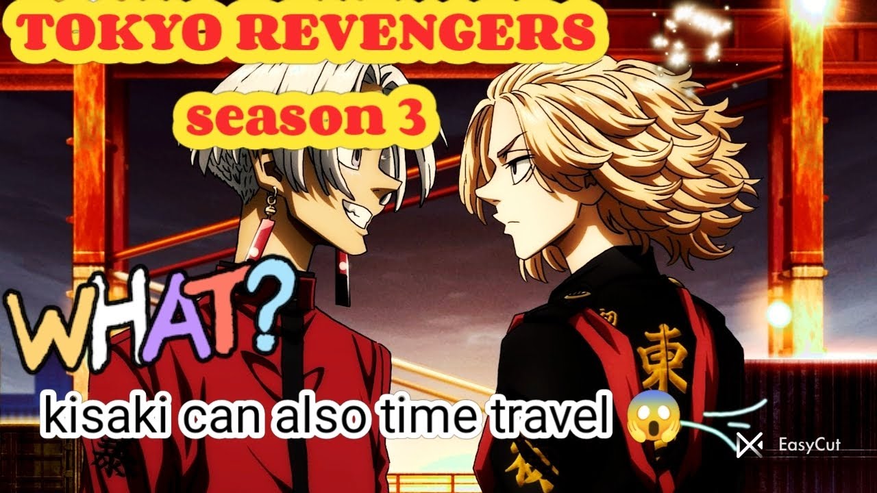 Is Kisaki Really a Time Traveller ?? Tokyo Revengers Season 2