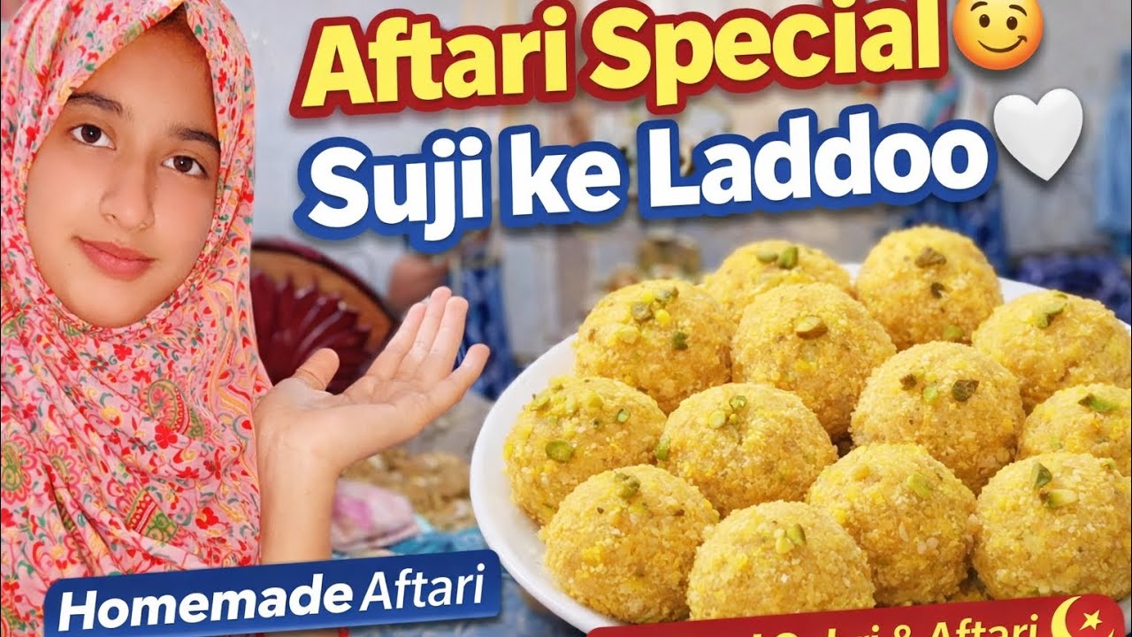 Ramzan Aftari Vlog 🌙 | Homemade Suji Ke Laddoo | Second Sehri & Aftari @desifamily-i4k