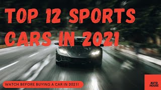Top 12 Sports Cars for 2021!