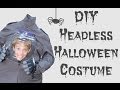 DIY Headless Halloween Costume |2016