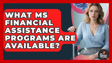 What MS Financial Assistance Programs Are Available? - MS Support Network