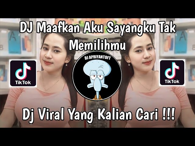 DJ MAAFKAN AKU SAYANGKU TAK MEMILIHMU REMIX | DJ CINTA TAK DIRESTUI SOUND DRF411 VIRAL TIK TOK 2024! class=