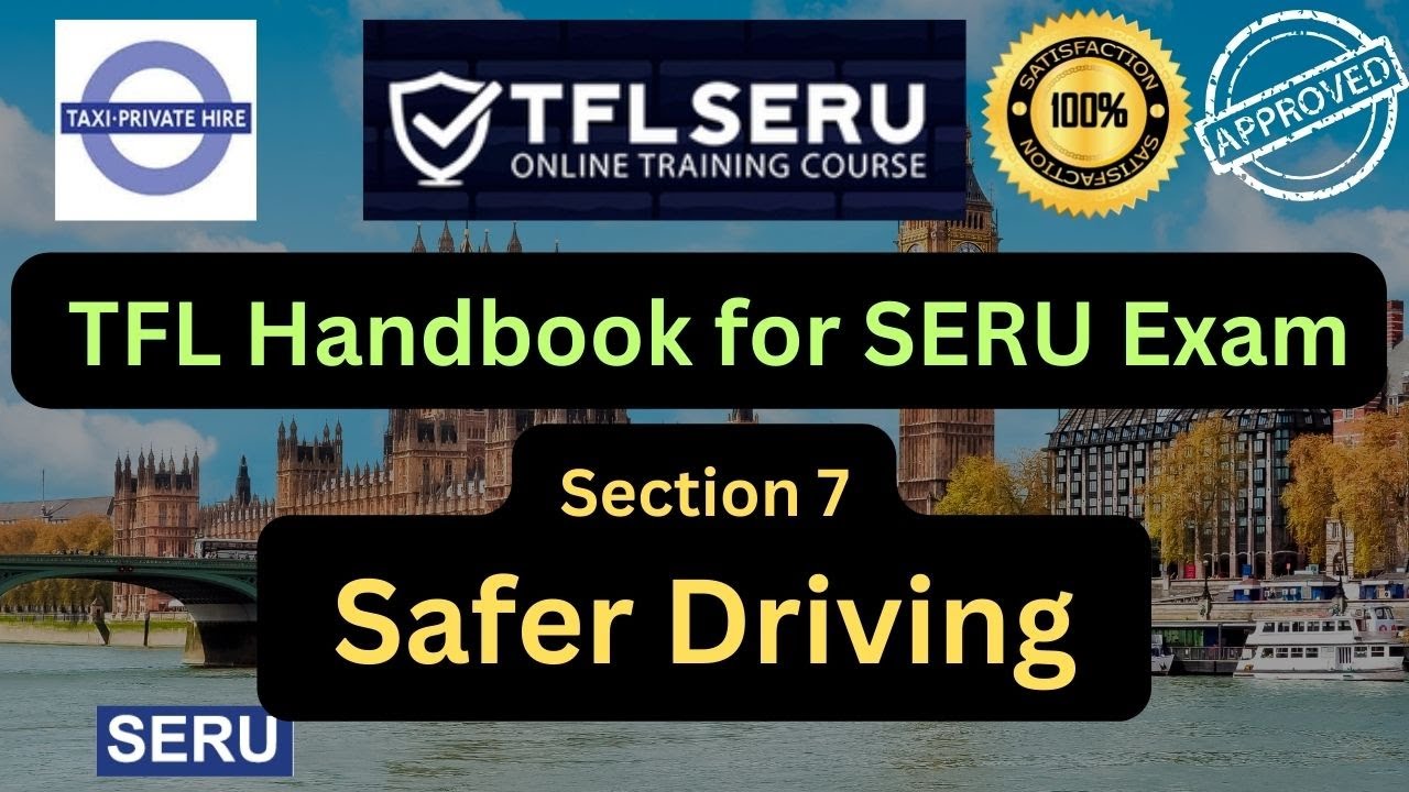 ⁣TfL SERU Book 2023 in Audio / PHV Driver Handbook / Section 7: Safer Driving