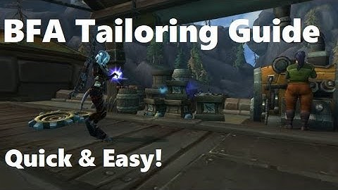 Fastest Way to Max Level Tailoring in WoW BFA 1-175