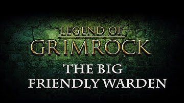 Legend of Grimrock (Custom Map) - The Big Friendly Warden