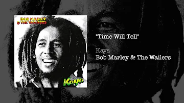 Time Will Tell (1978) - Bob Marley & The Wailers