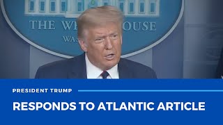 Pres. Trump Responds To Atlantic Article About His Support For Veterans