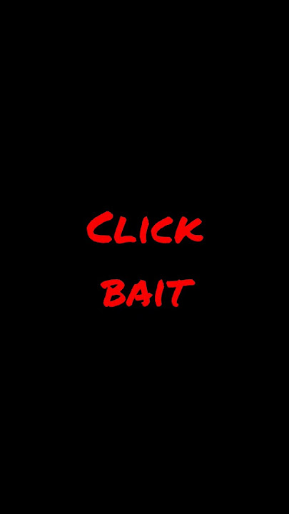'Click Bait' VEIGH