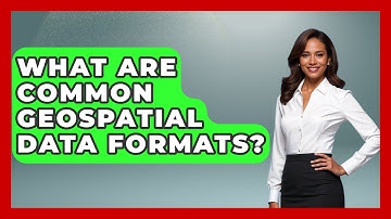 What Are Common Geospatial Data Formats? - The Geography Atlas