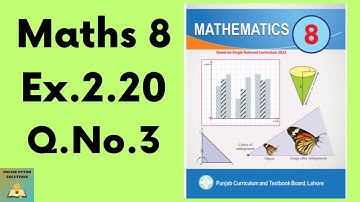 Ex.2.20 Q.No.3 Maths 8  New Book | Class 8 Math New Book Exercise 2.20 | Grade 8 Math Ex. 2.20