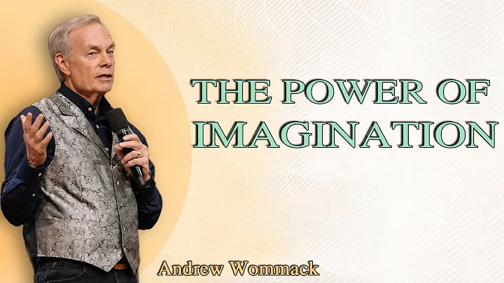 Andrew Wommack - The Power of Imagination - Episode 1