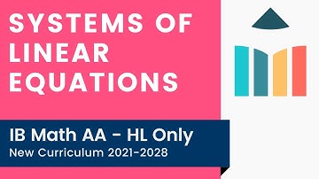 Systems of Linear Equations [IB Math AA HL]