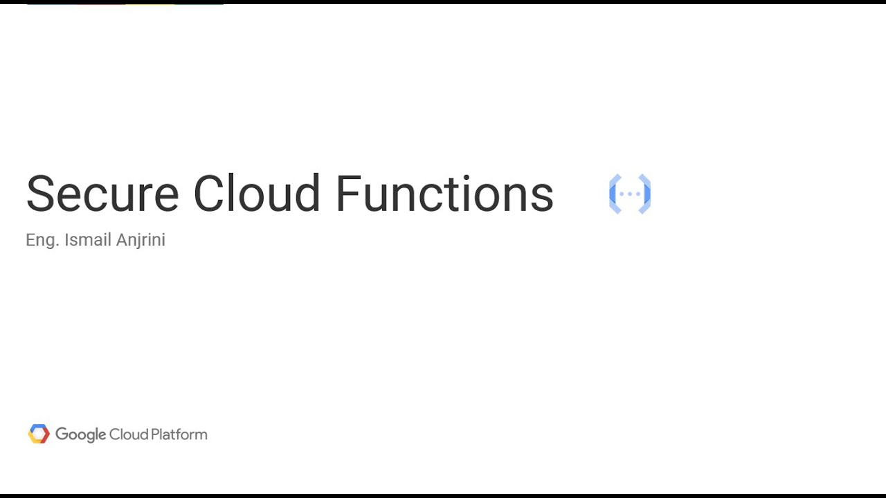 004 - Google Cloud - Cloud Functions - HTTP – Require Authentication ...