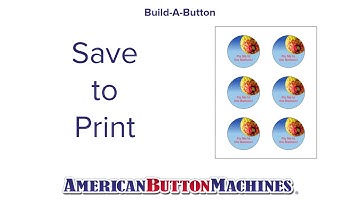 Save to Print - Build-a-Button Software - Button Maker Software - American Button Machines