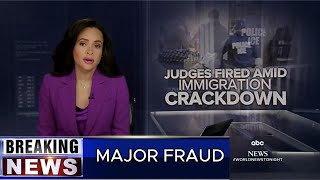 Judges fired amid immigration crackdowns