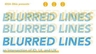 Blurred Lines: an Intersection of ID, UX, and UI